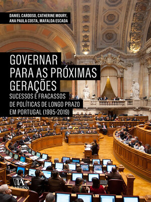 cover image of Governar para as Próximas Gerações--Sucessos e Fracassos de Políticas de Longo Prazo em Portugal (1